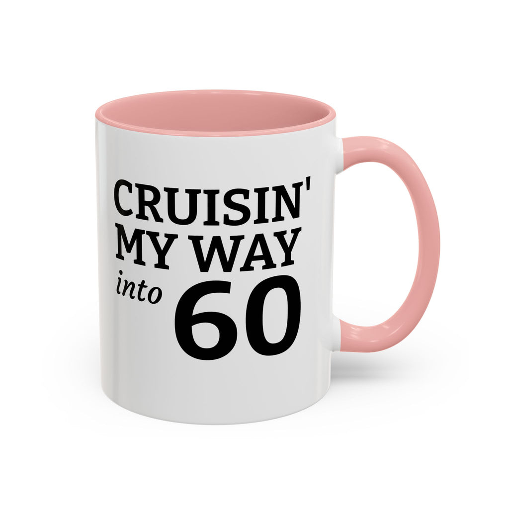 Cruisin' My Way Into 60 Coffee Mug — 11/15oz Accent Birthday Gift