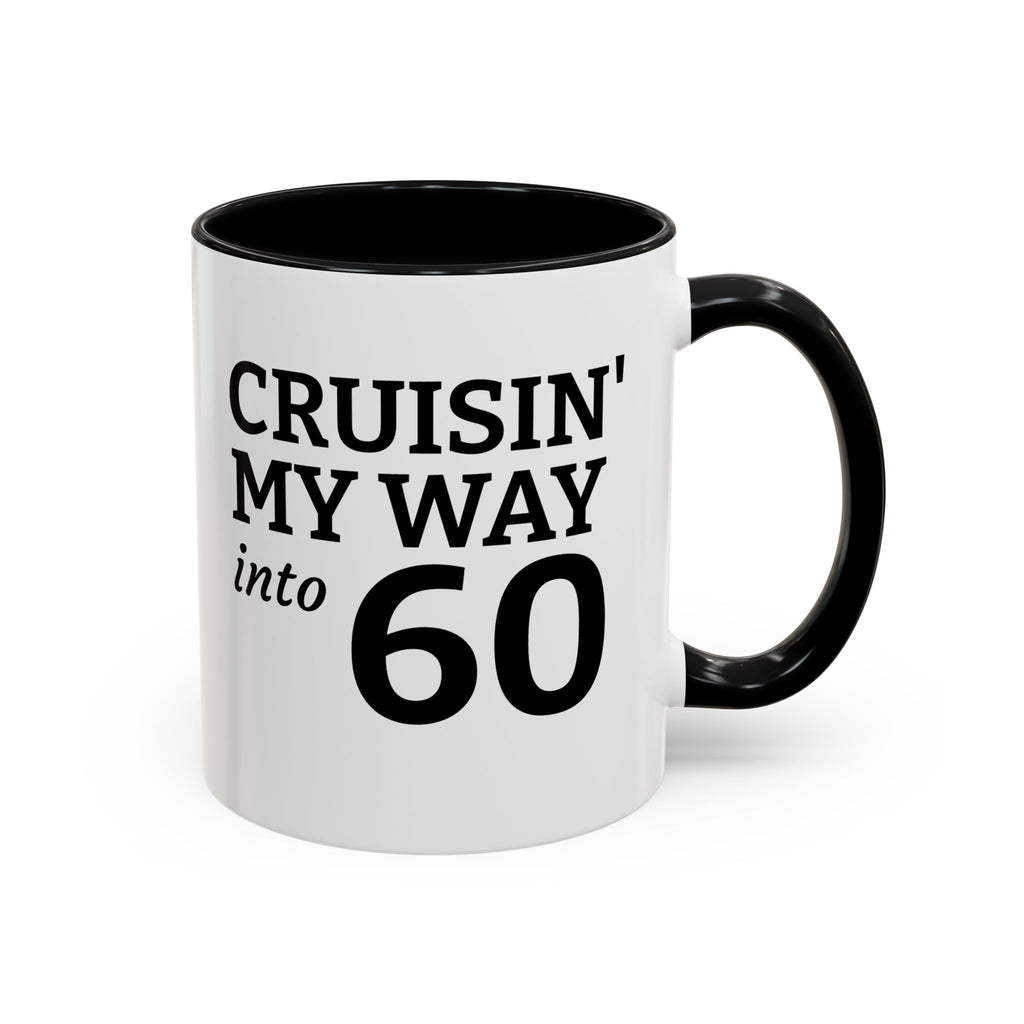 Cruisin' My Way Into 60 Coffee Mug — 11/15oz Accent Birthday Gift