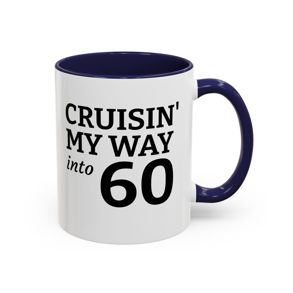 Cruisin' My Way Into 60 Coffee Mug — 11/15oz Accent Birthday Gift
