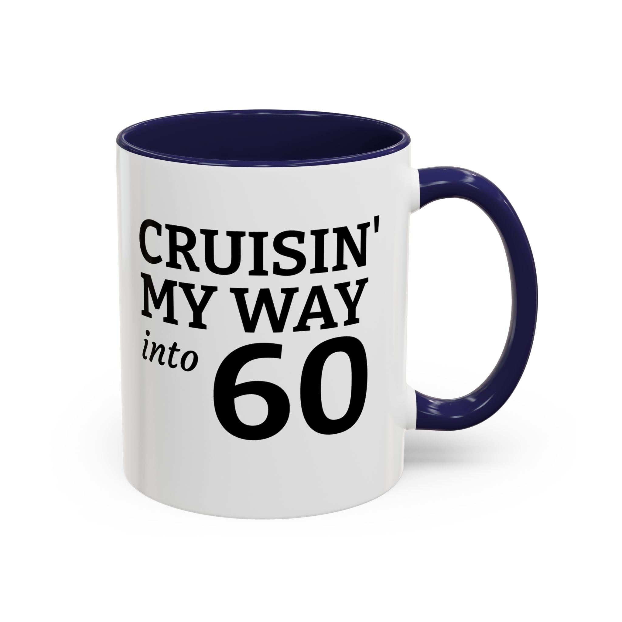 Cruisin' My Way Into 60 Coffee Mug — 11/15oz Accent Birthday Gift