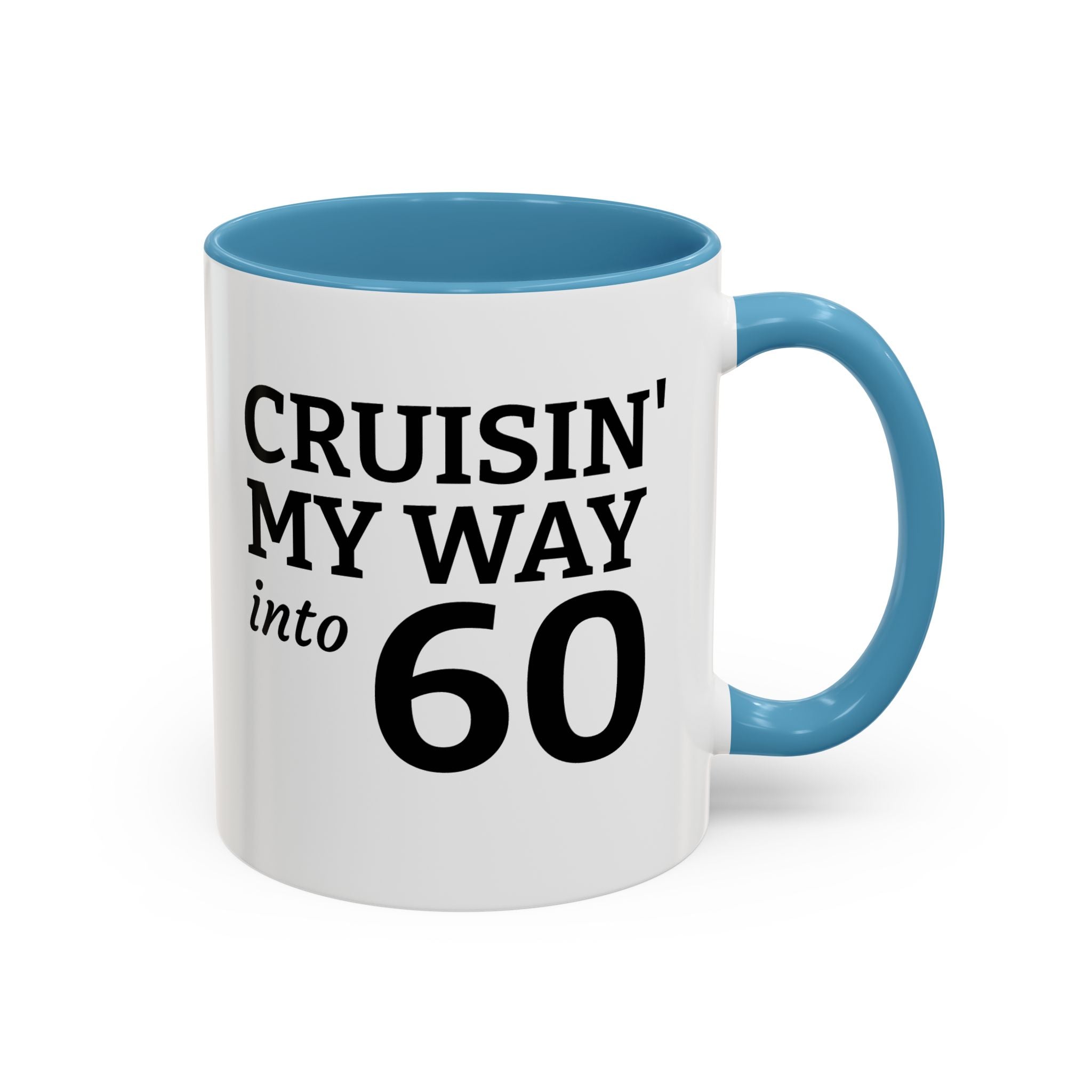Cruisin' My Way Into 60 Coffee Mug — 11/15oz Accent Birthday Gift