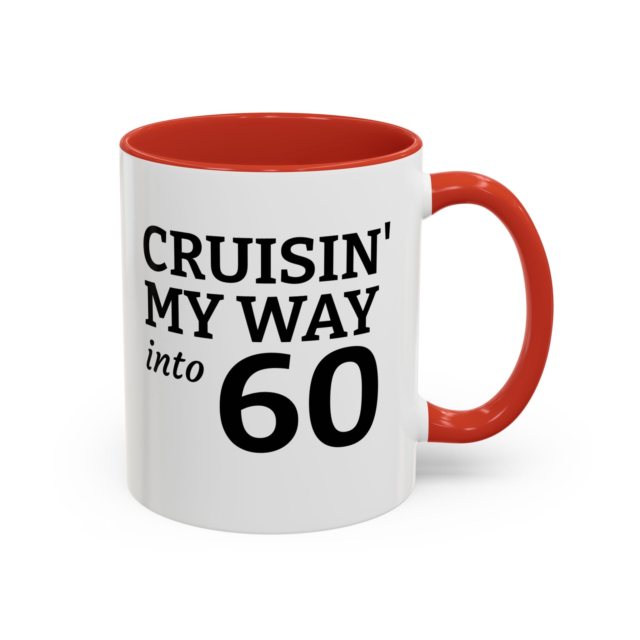 Cruisin' My Way Into 60 Coffee Mug — 11/15oz Accent Birthday Gift